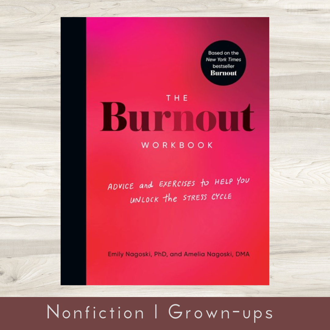 Burnout: The Secret to Unlocking the Stress Cycle: Nagoski PhD