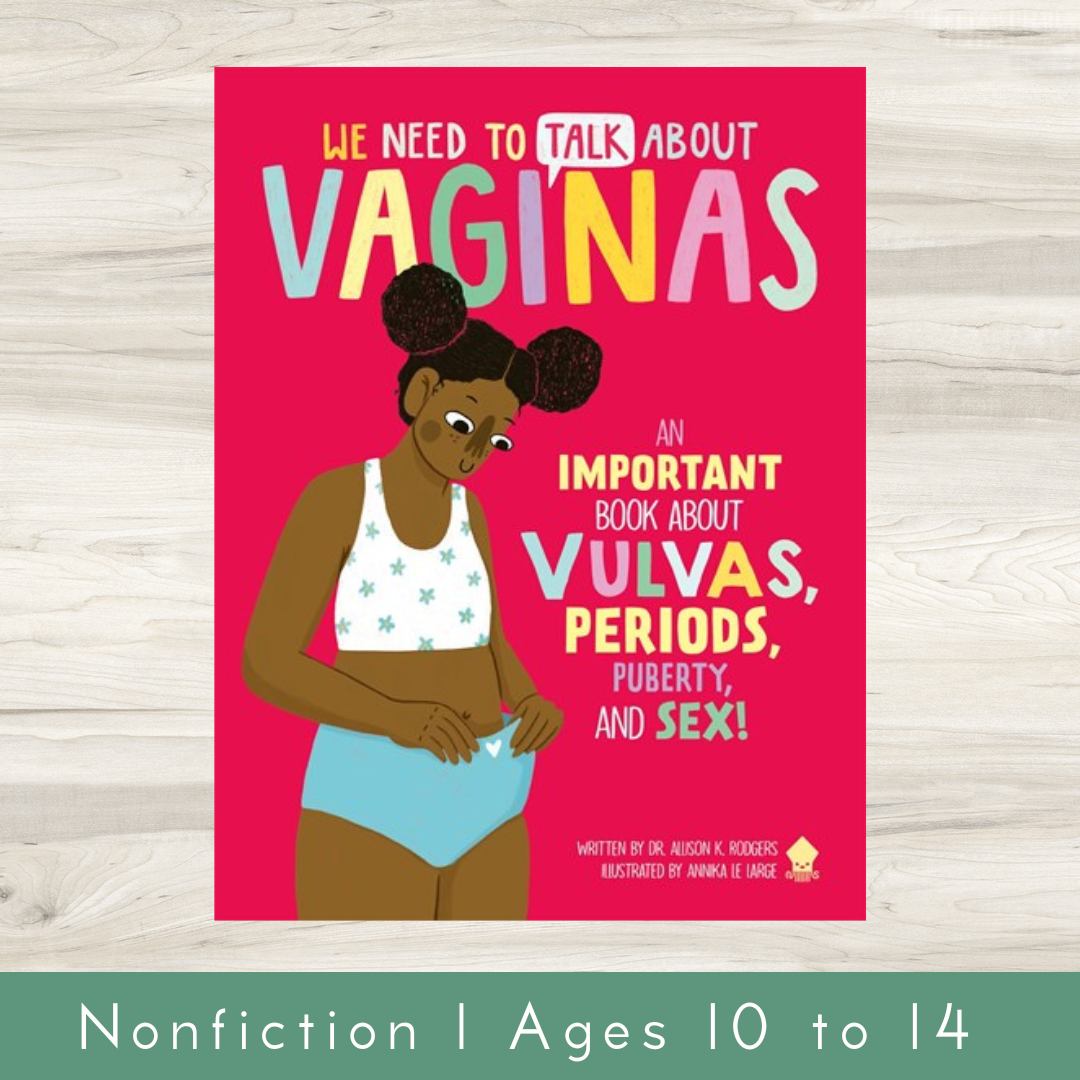 We Need to Talk About Vaginas : An IMPORTANT Book About Vulvas, Periods,  Puberty, and Sex! | Dr. Allison K. Rodgers, Annika Le Large | High Five  Books in awesome downtown Florence, MA