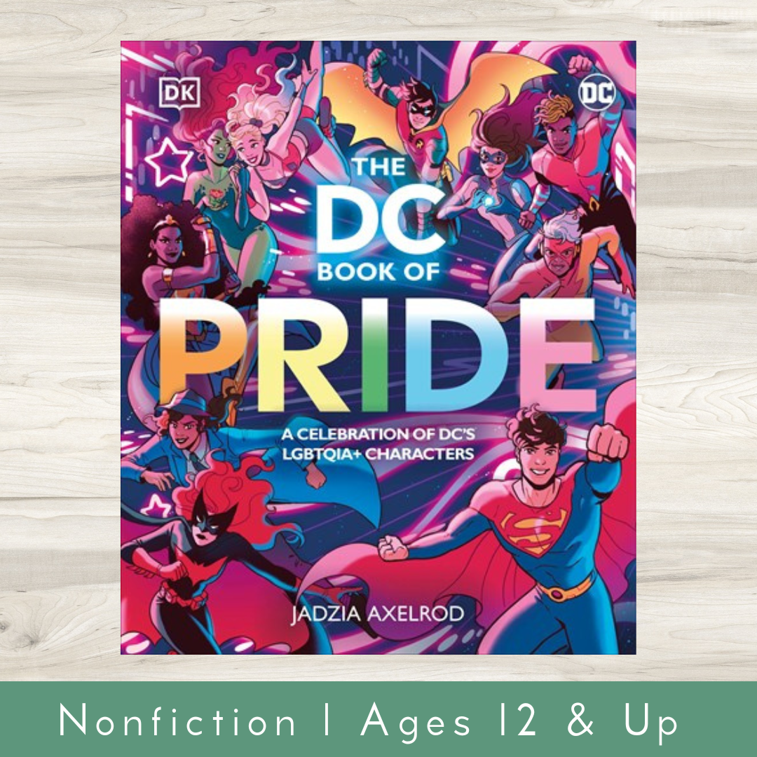 The DC Book of Pride : A Celebration of DC's LGBTQIA+ Characters | DK,  Jadzia Axelrod